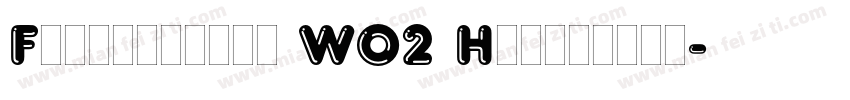 Frankfurter W02 Highlight字体转换